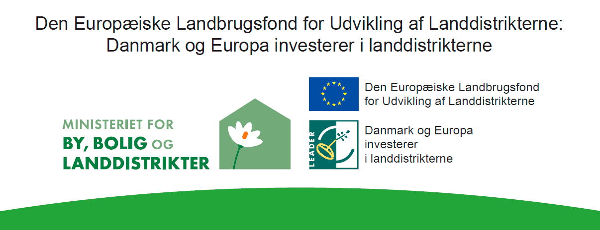 Den Europæiske Landbrugsfond for Uvikling af Landdisktrikterne: Danmark og Europa investerer i landdistrikterne - Ministeriet for BY, BOLIG og LANDDISTRIKTER